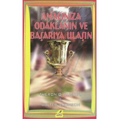 Amacınıza Odaklanın Ve Başarıya Ulaşın