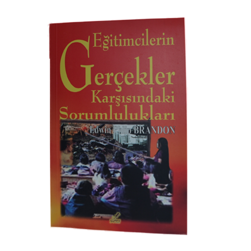 Eğitimcilerin Gerçekler Karşısında Sorumlulukları