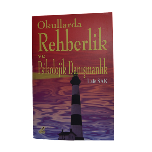Okullarda Rehberlik ve Psikolojik Danışmanlık Okullarda Rehberlik ve Psikolojik Danışmanlık