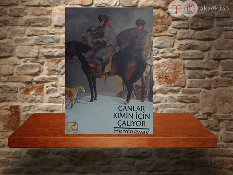 Çanlar Kimin İçin Çalıyor Kitabı, Hemingway adlı yazardan...